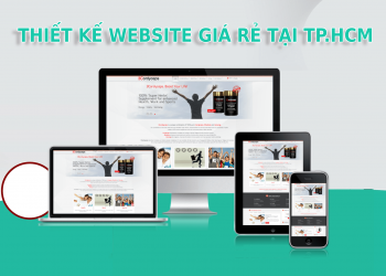 Công ty thiết kế website giá rẻ chuyên nghiệp tại TPHCM